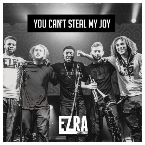 EZRA COLLECTIVE - YOU CAN'T STEAL MY JOYEZRA COLLECTIVE - YOU CANT STEAL MY JOY.jpg